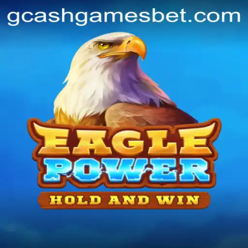 Discover the Thrills of EaglePower: A Premier GCash Game Experience